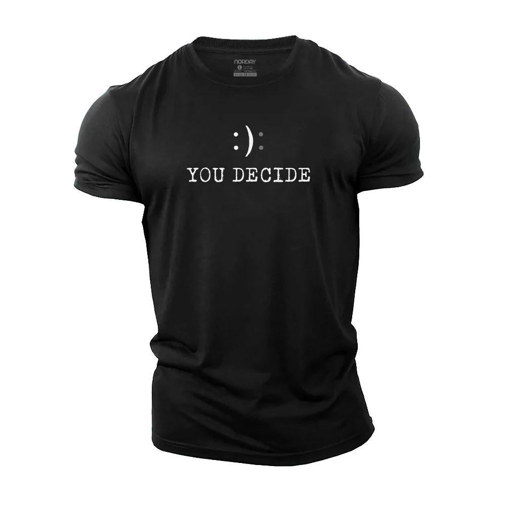 You Decide Cotton T-Shirt