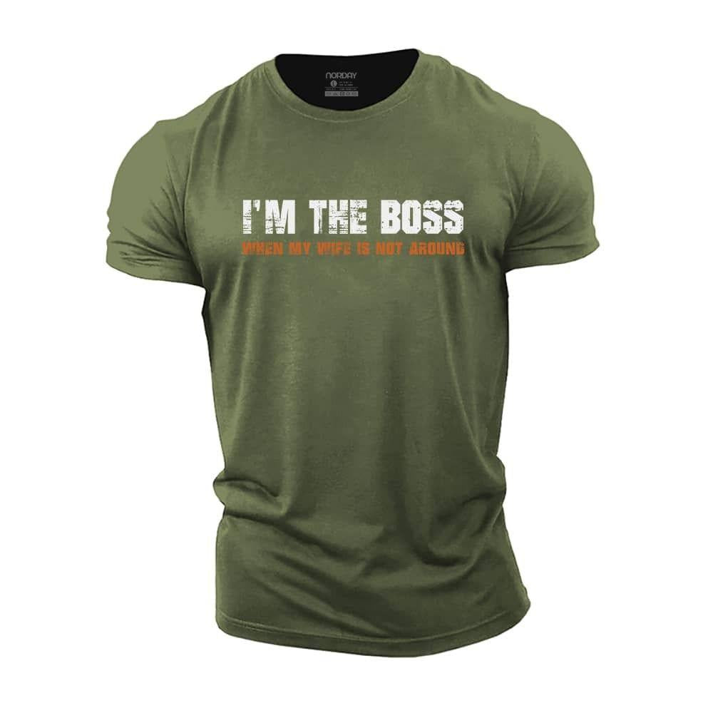 I Am The Boss When My Wife Is Not Around Cotton T-Shirt