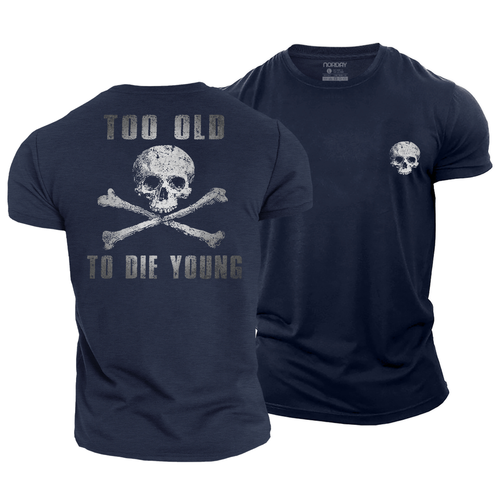 Too Old Cotton T-Shirt
