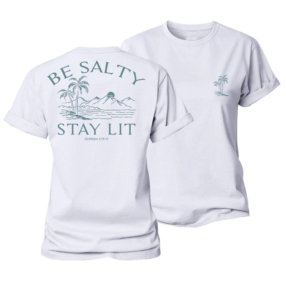 Be Salty Stay Lit Women's Cotton T-Shirt