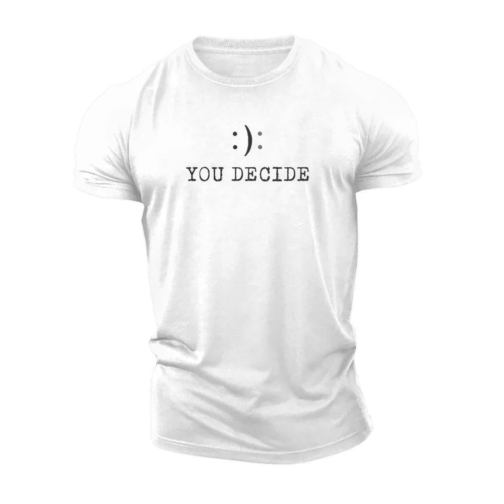 You Decide Cotton T-Shirt