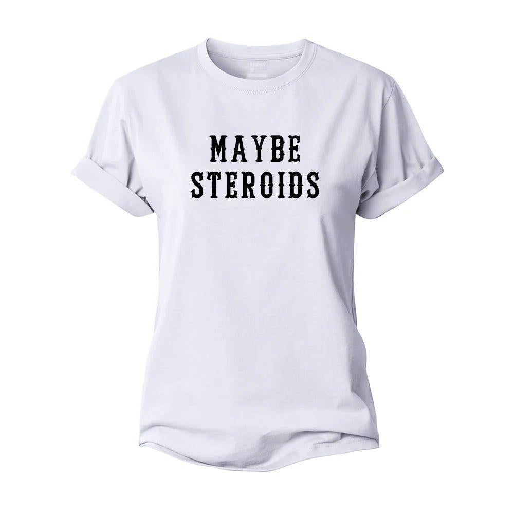Maybe Steroids Women's Cotton T-Shirt