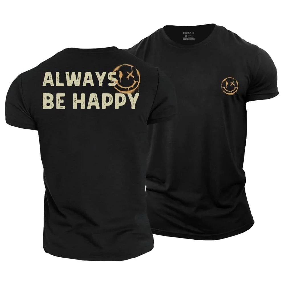 Always Be Happy T-Shirt - Norday SE