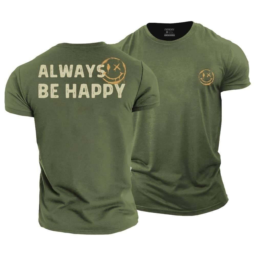 Always Be Happy T-Shirt - Norday SE