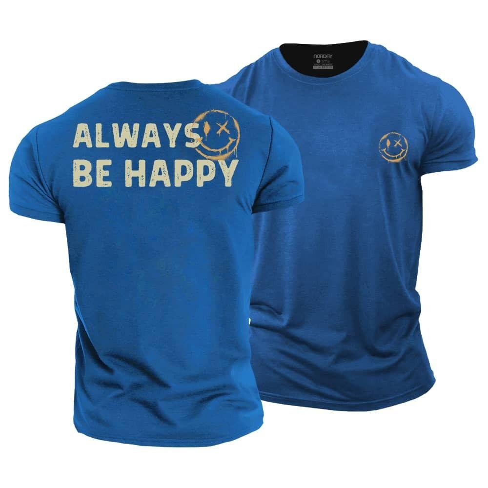 Always Be Happy T-Shirt - Norday SE