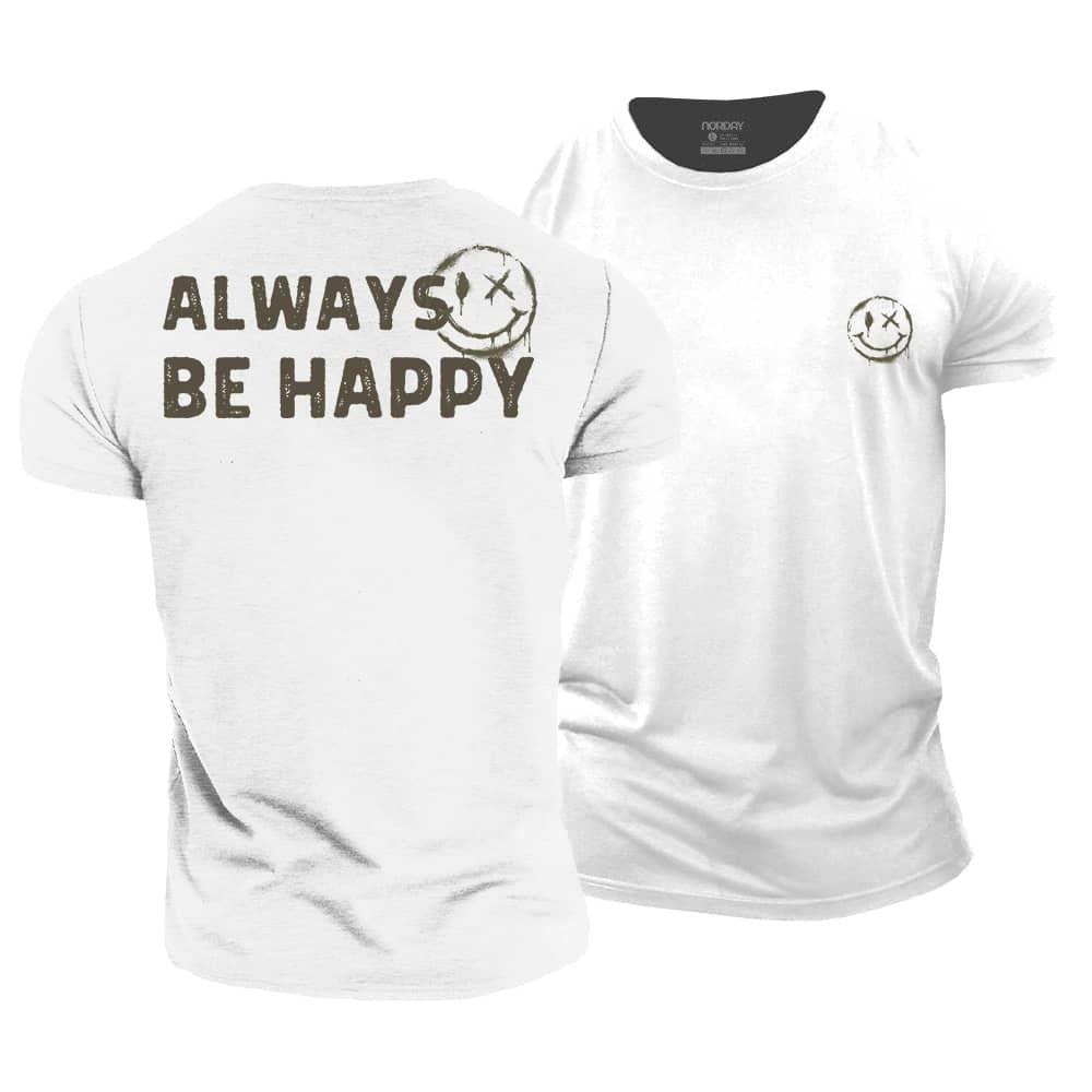 Always Be Happy T-Shirt - Norday SE