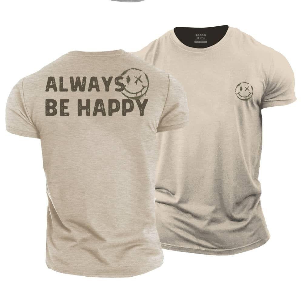 Always Be Happy T-Shirt - Norday SE