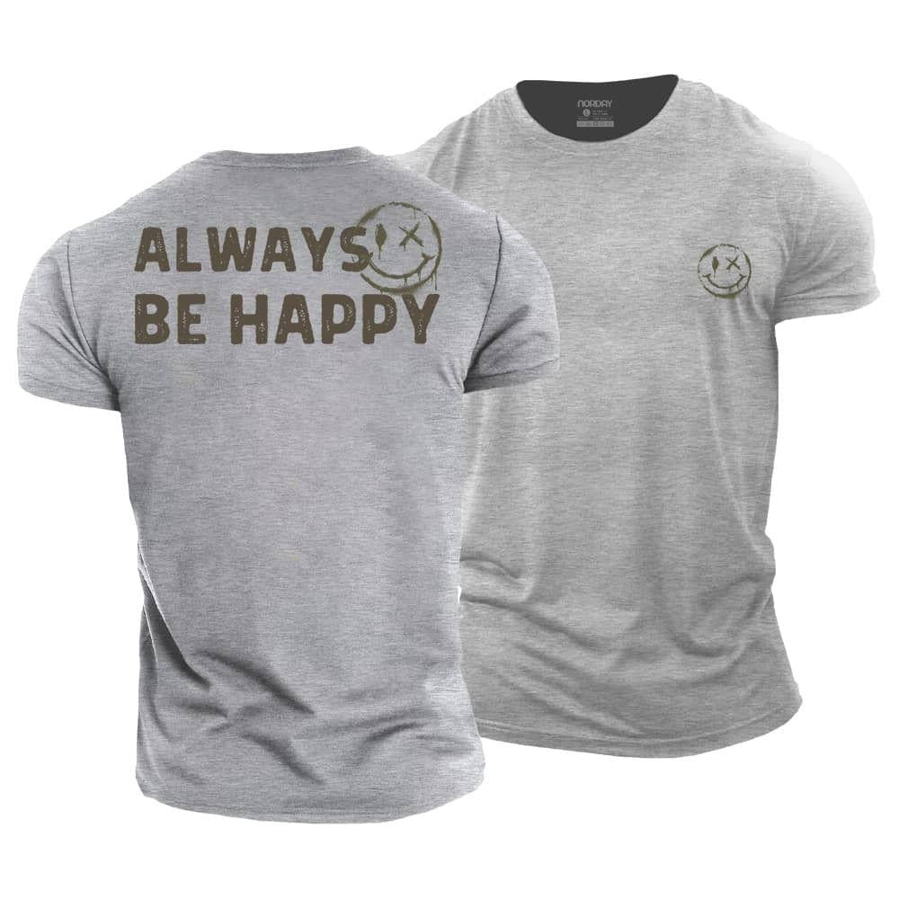 Always Be Happy T-Shirt - Norday SE