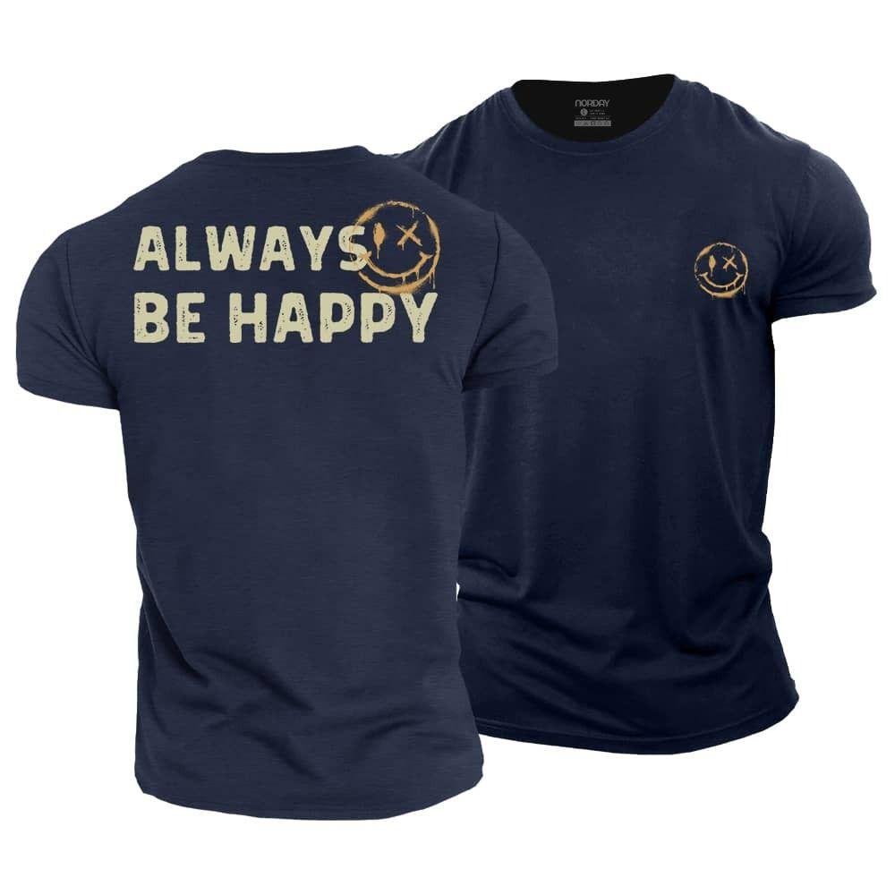 Always Be Happy T-Shirt - Norday SE