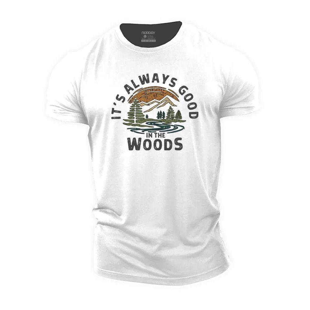 Always Good In The Woods T-Shirt - Norday SE