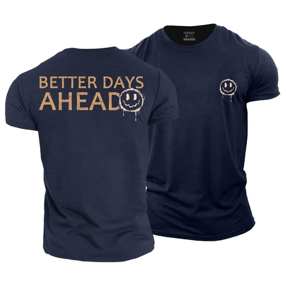 Better Days Ahead T-Shirt - Norday SE