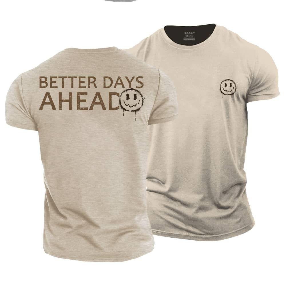 Better Days Ahead T-Shirt - Norday SE