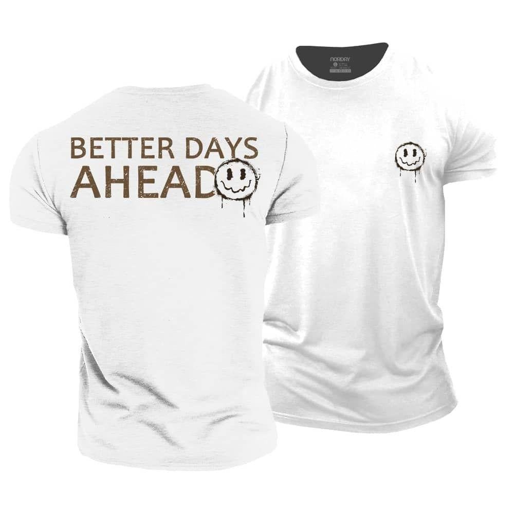 Better Days Ahead T-Shirt - Norday SE