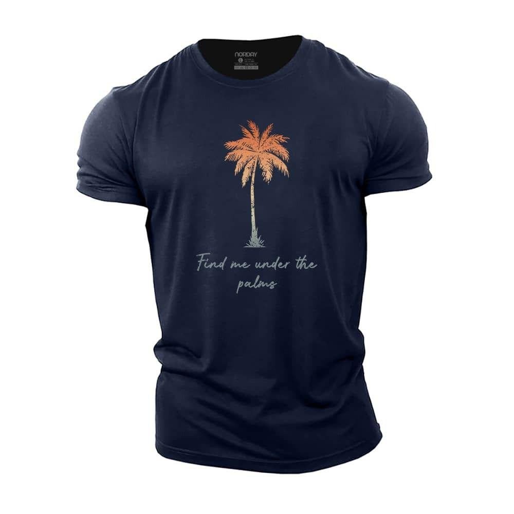 Find Me Under The Palms T-Shirt - Norday SE
