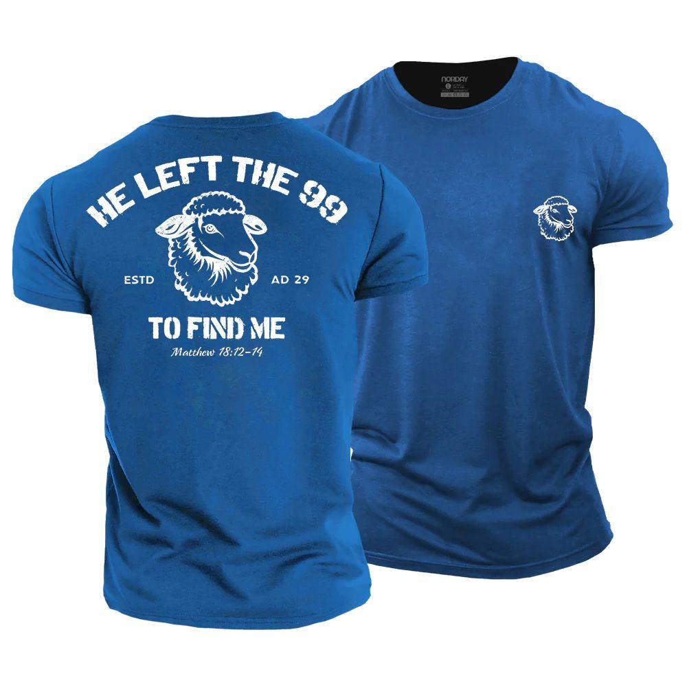 He Left The 99 To Find Me T-Shirt - Norday SE