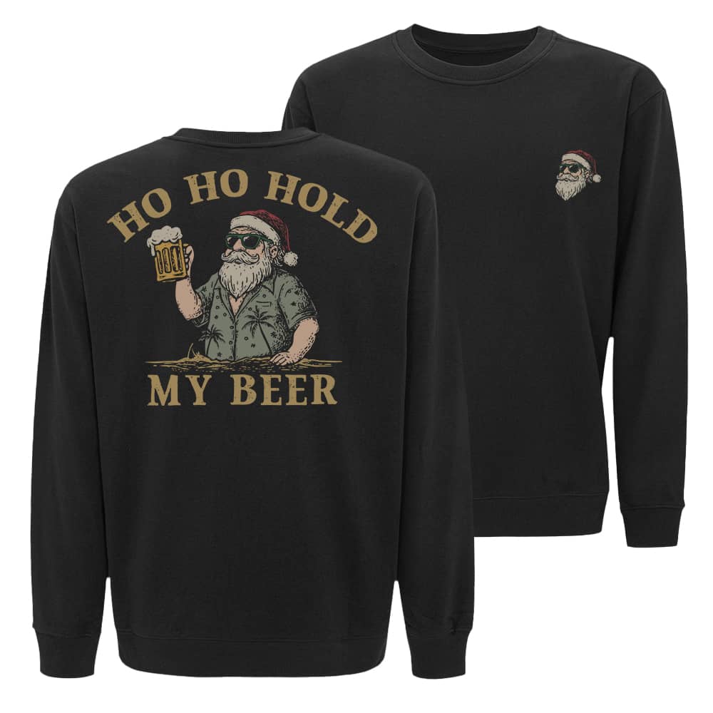 Ho Ho Hold My Beer Sweatshirt - Norday SE