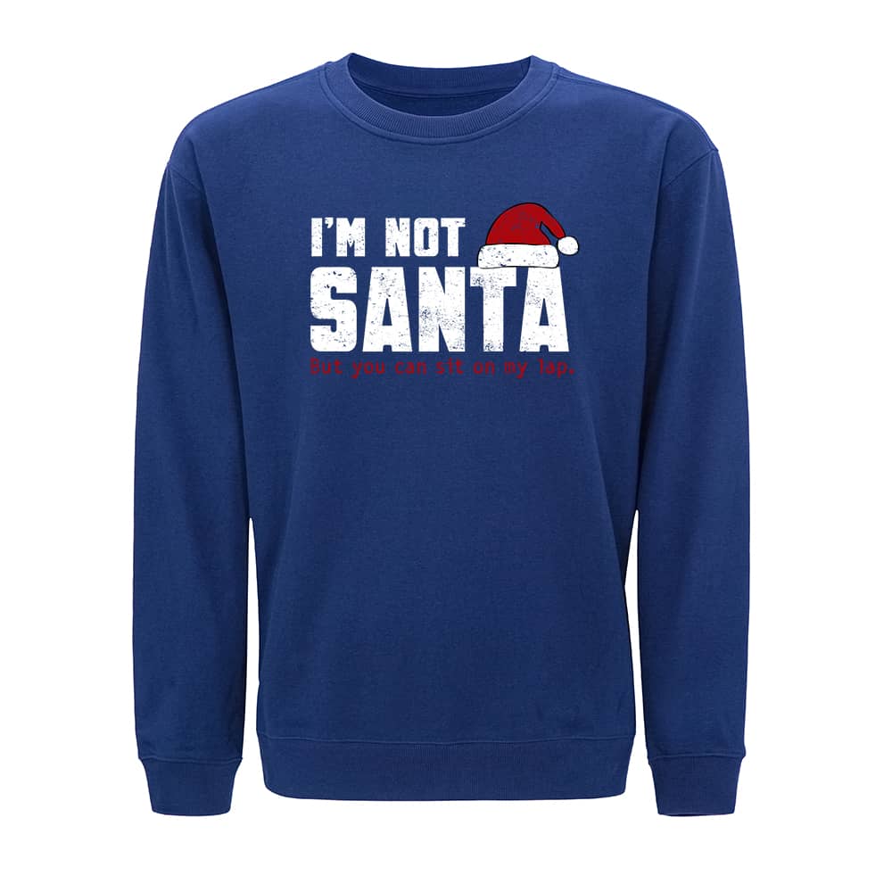 I Am Not Santa Sweatshirt - Norday SE