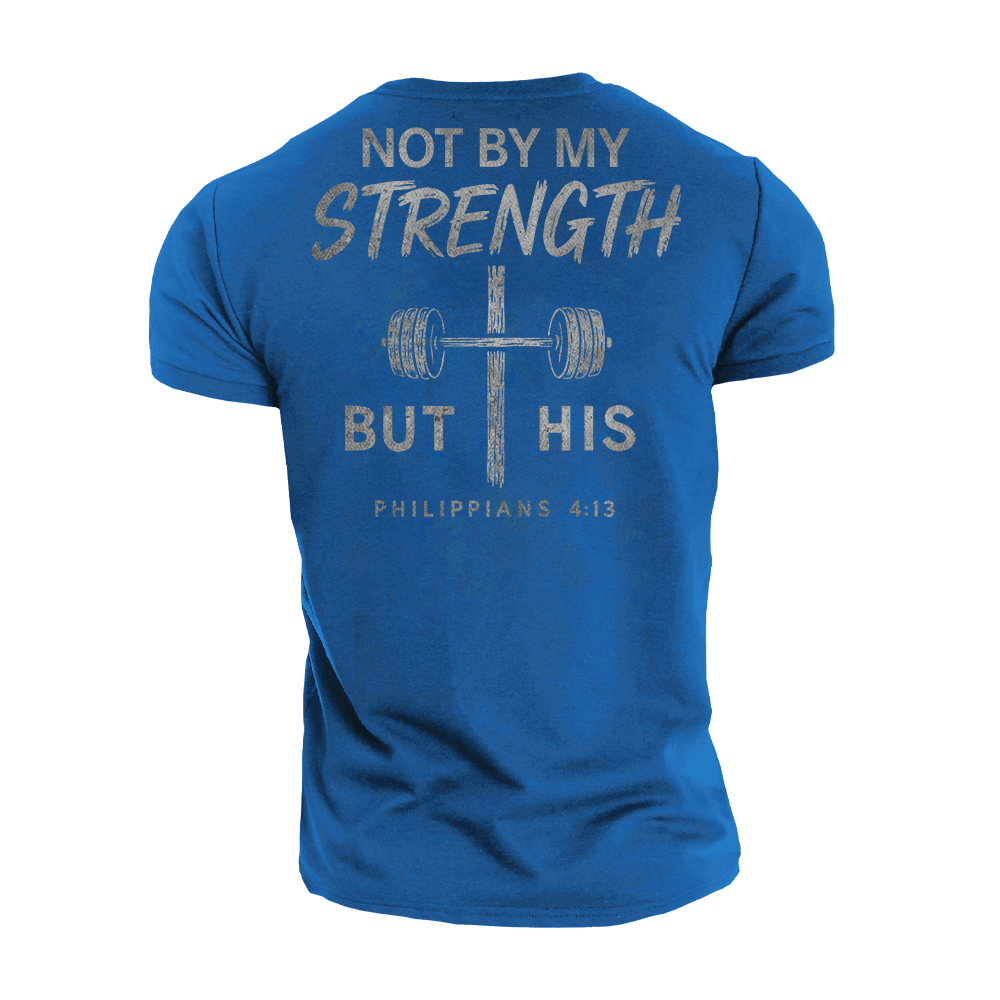 Not by My Strength but His T-Shirt - Norday SE