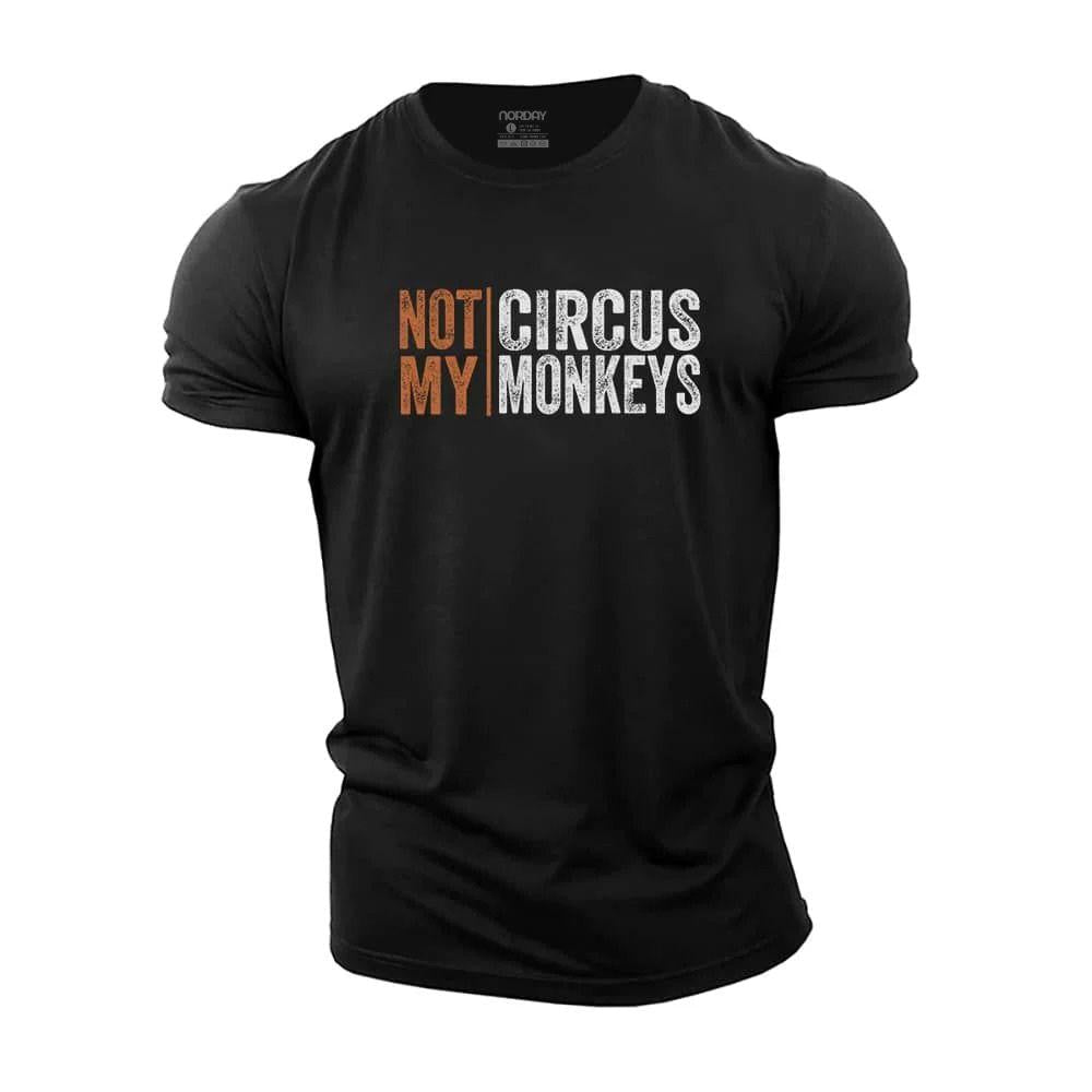 Not My Circus Not My Monkeys T-Shirt - Norday SE