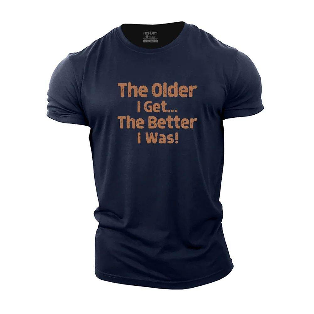 Older And Better T-Shirt - Norday SE