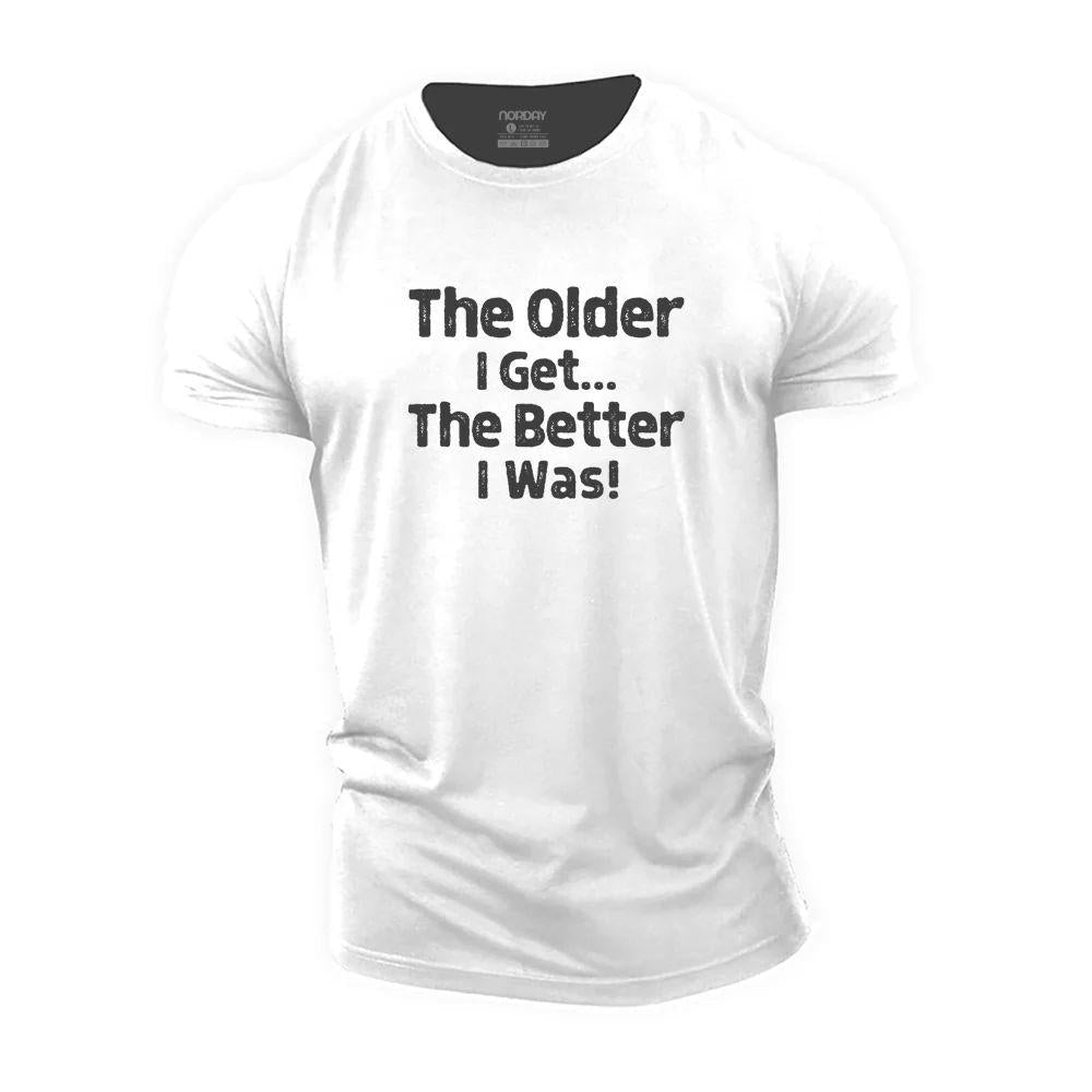 Older And Better T-Shirt - Norday SE