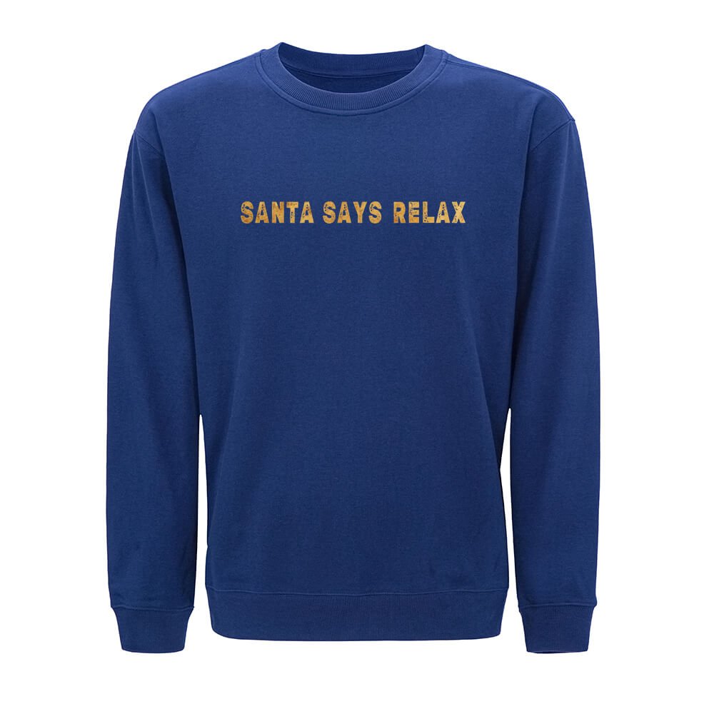 Santa Says Relax Sweatshirt - Norday SE