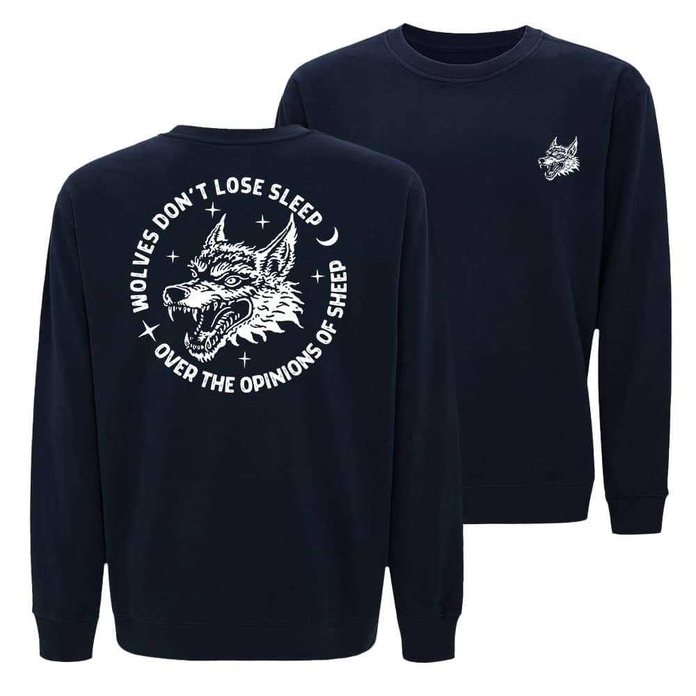 Wolves Don't Lose Sleep Over The Opinions Of Sheep Sweatshirt - Norday SE