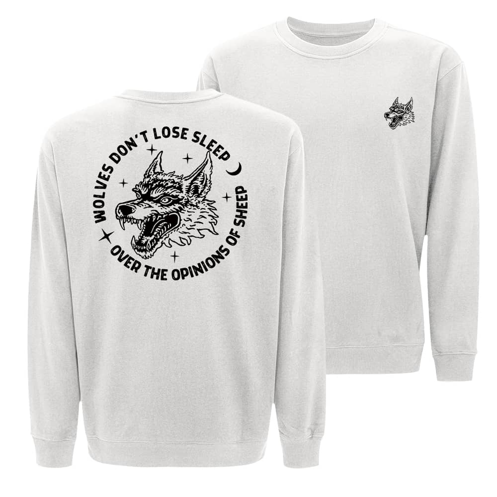 Wolves Don't Lose Sleep Over The Opinions Of Sheep Sweatshirt - Norday SE