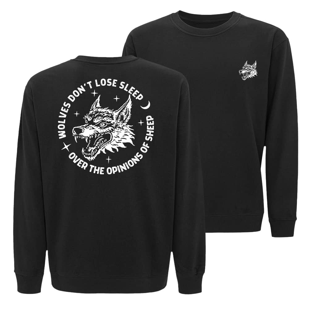 Wolves Don't Lose Sleep Over The Opinions Of Sheep Sweatshirt - Norday SE
