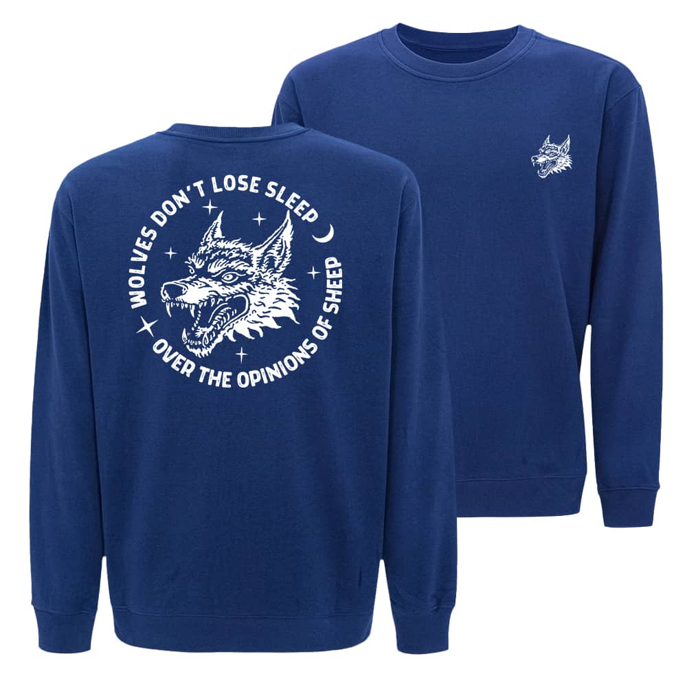 Wolves Don't Lose Sleep Over The Opinions Of Sheep Sweatshirt - Norday SE